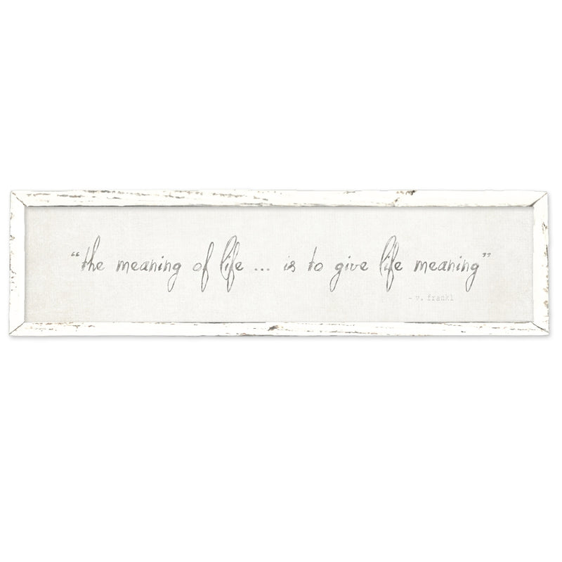 wide framed wood white gray distressed wall the meaning of life V. Frankl