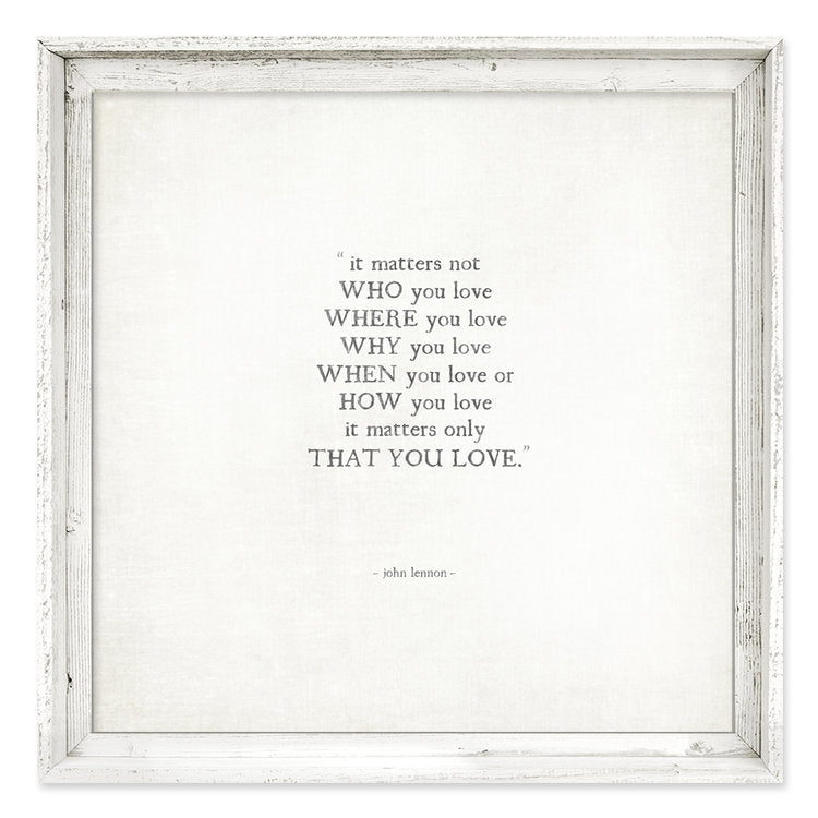 framed wall art message John Lennon quote love it matters reclaimed wood black + white
